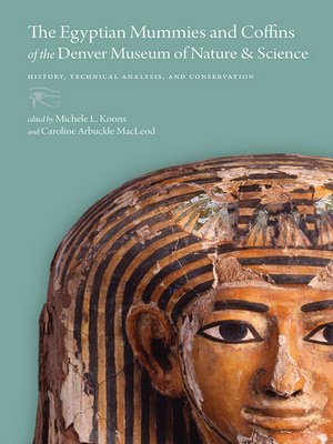 cover image of The Egyptian Mummies and Coffins of the Denver Museum of Nature & Science